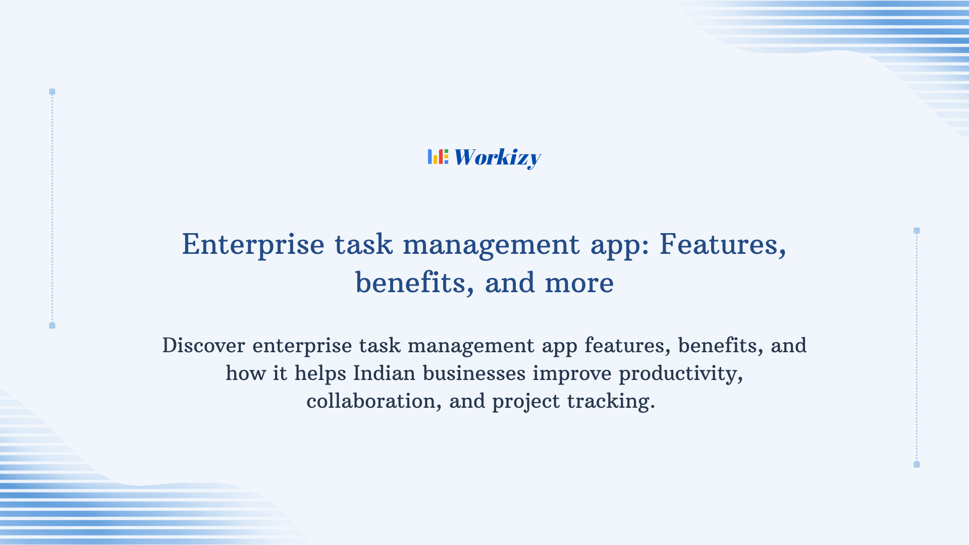 Enterprise task management app – features, benefits, and more to improve team coordination, streamline workflows, and increase productivity across large organizations.