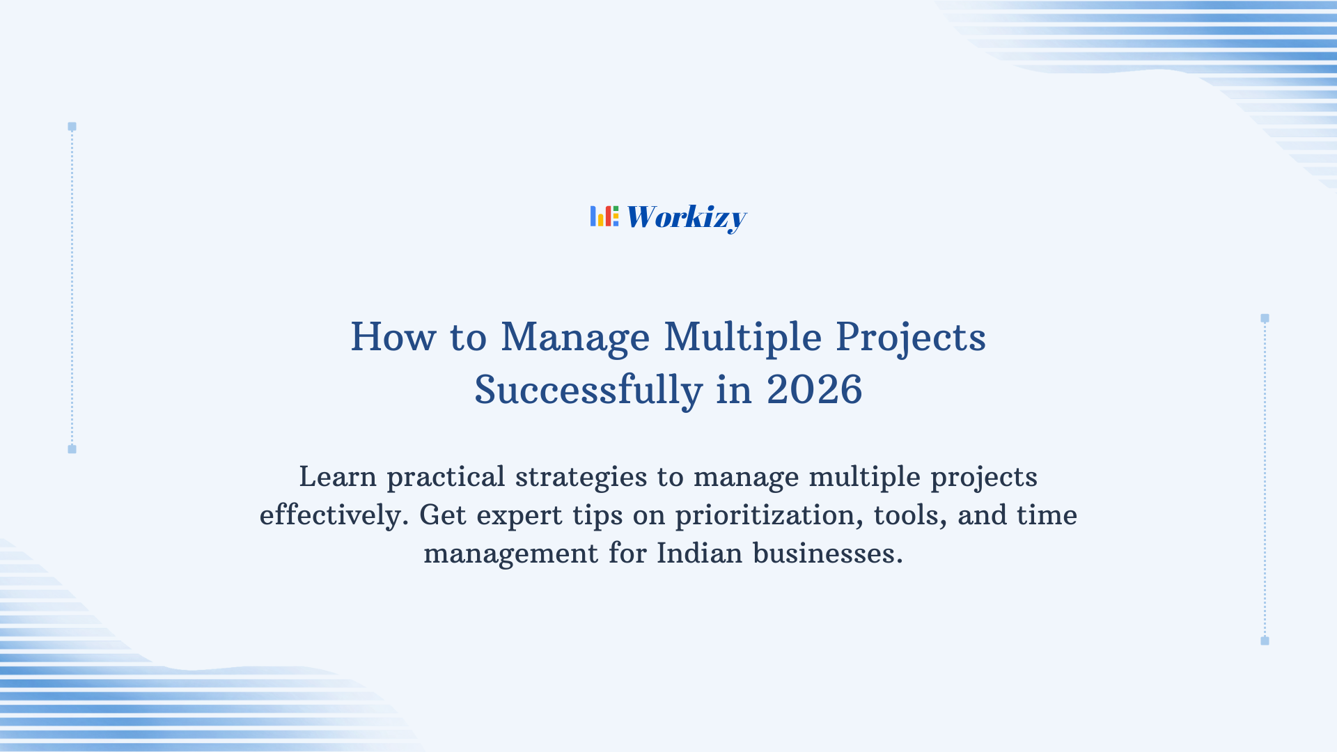 How to manage multiple projects successfully in 2026 with effective planning, task tracking, resource management, and smart collaboration tools.