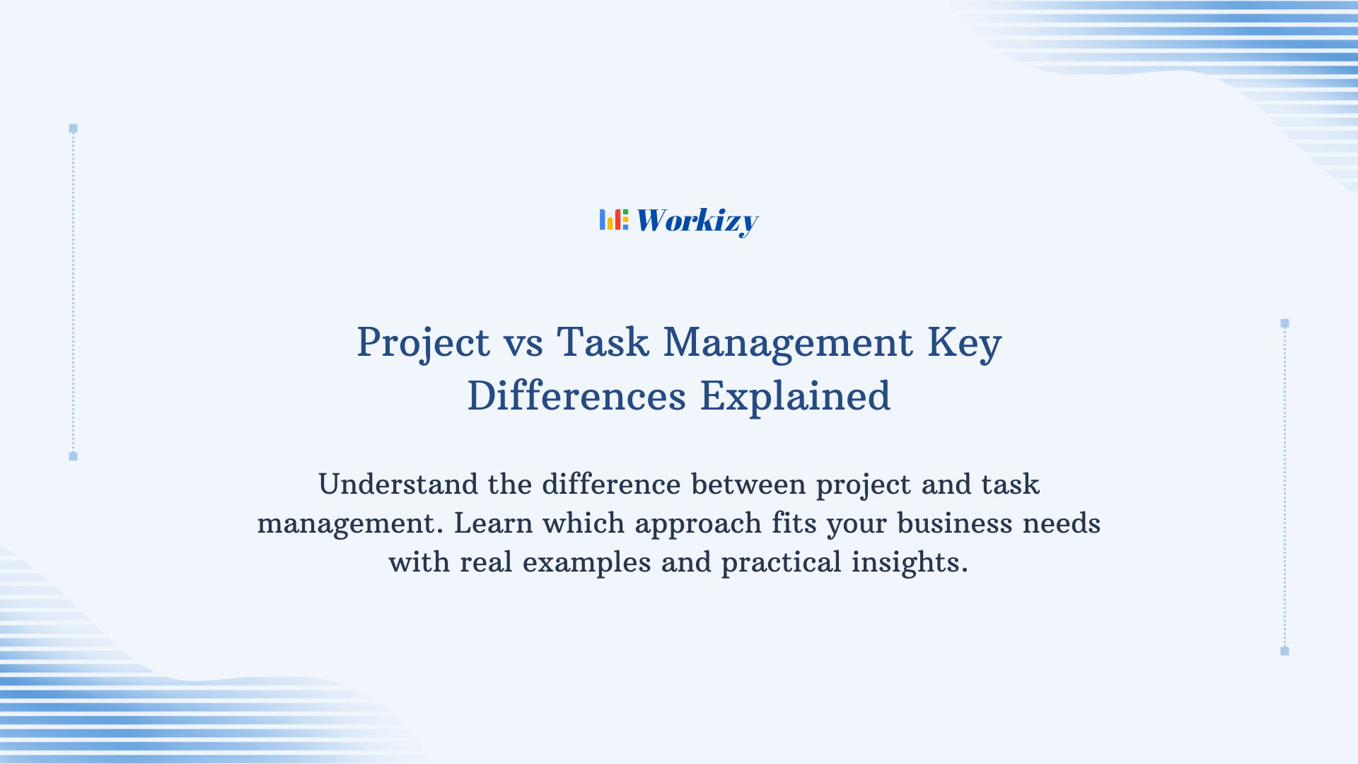 Project vs task management key differences explained – understanding how project management and task management differ in scope, planning, execution, and team collaboration.