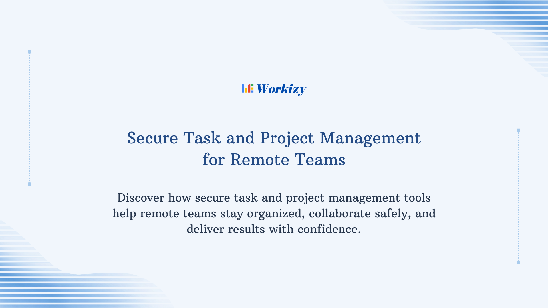 Secure task and project management for remote teams with data protection, role-based access, and reliable collaboration tools.