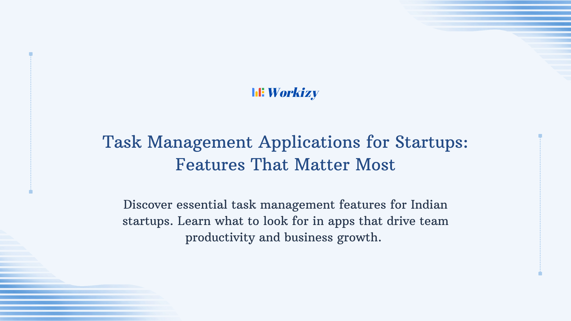 Task management applications for startups highlighting the most important features such as task tracking, collaboration, scalability, and productivity improvement.