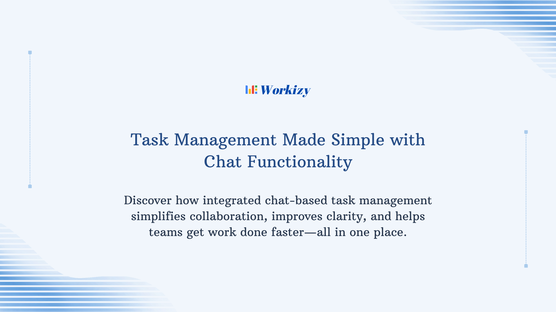 Task management made simple with chat functionality – manage tasks, collaborate in real time, and streamline team communication in one platform.