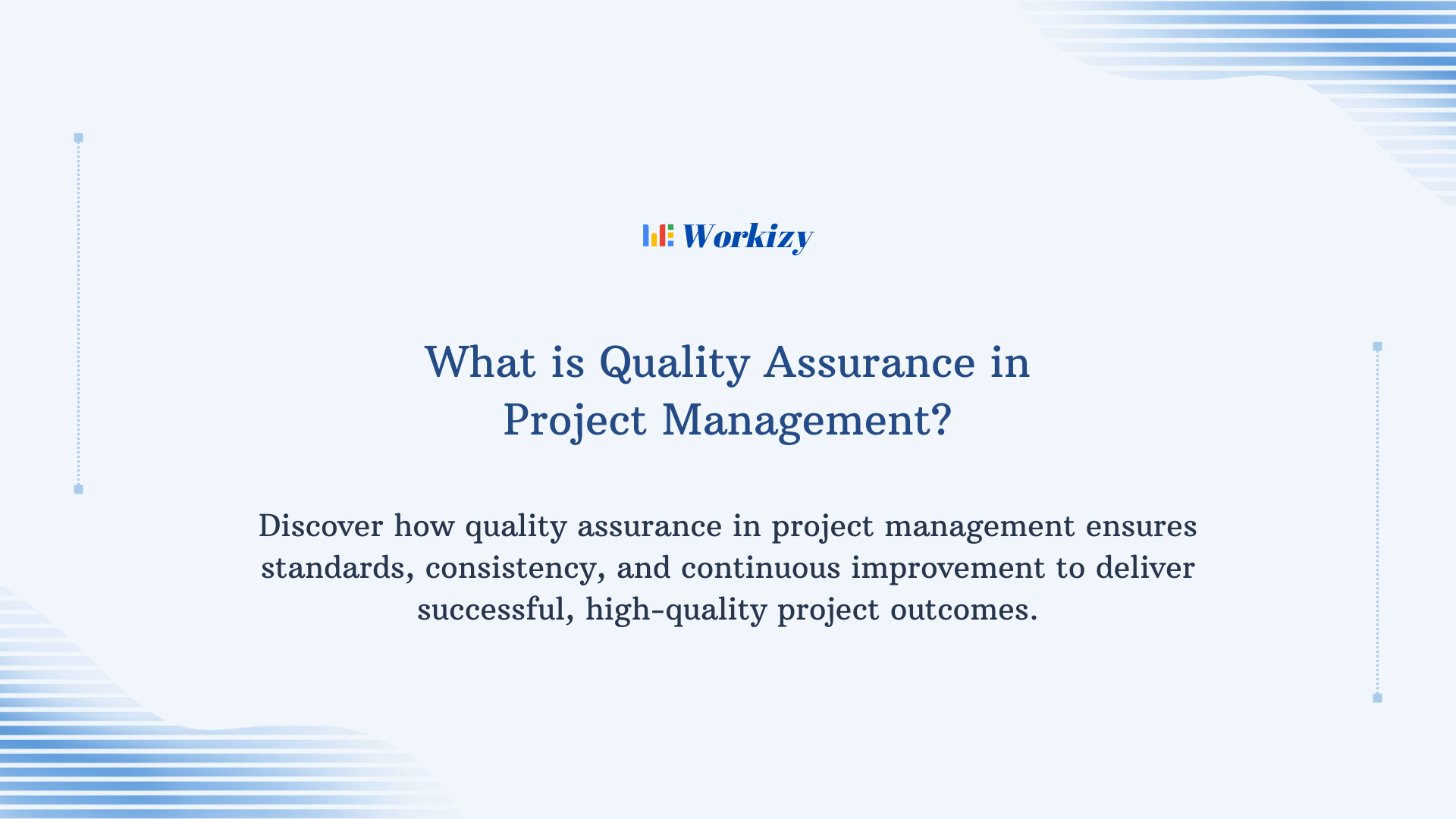 What is quality assurance in project management – explanation of QA processes, standards, and best practices to ensure project success and deliverable quality.