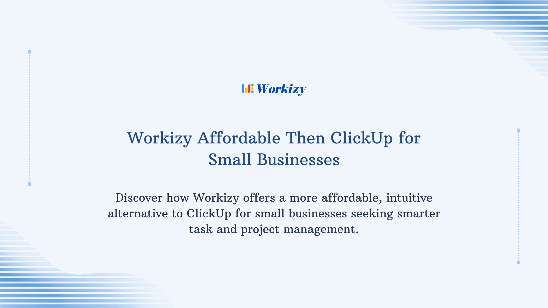 Workizy affordable than ClickUp for small businesses – cost-effective task and project management solution designed for growing teams and startups.